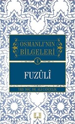 Osmanlı`nın Bilgeleri 4: Fuzuli - 1