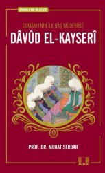 Osmanlı`nın Bilgeleri 7: Davud El-Kayseri - 1