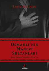 Osmanlı`nın Manevi Sultanları - 1