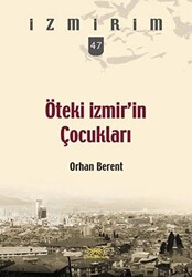 Öteki İzmir`in Çocukları Seri 47 - 1