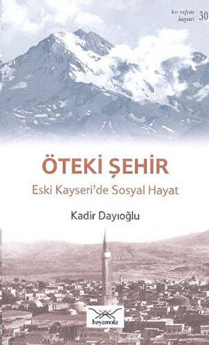 Öteki Şehir Eski Kayseri`de Sosyal Hayat - 1