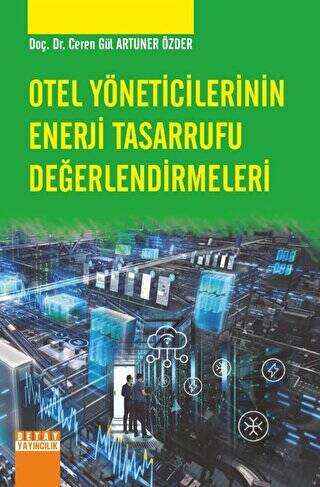 Otel Yöneticilerinin Enerji Tasarrufu Değerlendirmeleri - 1