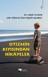 Otizmin Kıyısından Hikayeler - 1