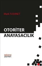 Otoriter Anayasacılık - 1