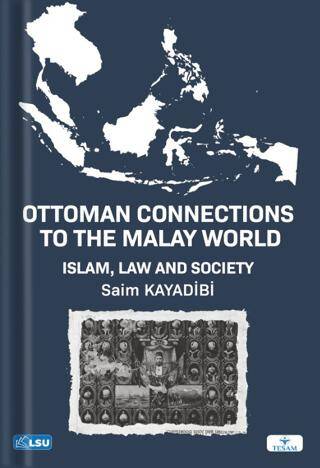 Ottoman Connections to the Malay World Islam, Law, and Society - 1