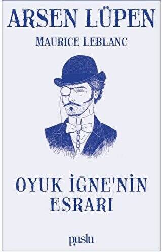 Oyuk İğne’nin Esrarı - Arsen Lüpen - 1