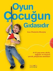 Oyun Çocuğun Gıdasıdır - 1