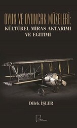 Oyun ve Oyuncak Müzeleri: Kültürel Miras Aktarımı ve Eğitimi - 1