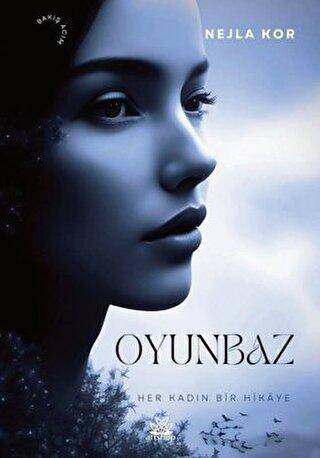 Oyunbaz - Her Kadın Bir Hikaye - 1