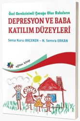 Özel Gereksinimli Çocuğu Olan Babaların Depresyon Ve Baba Katılım Düzeyleri - 1