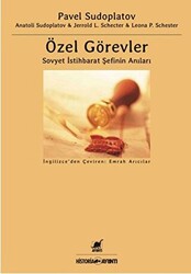 Özel Görevler : Sovyet İstihbarat Şefinin Anıları - 1