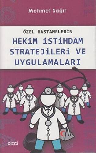 Özel Hastanelerin Hekim İstihdam Stratejileri ve Uygulamaları - 1