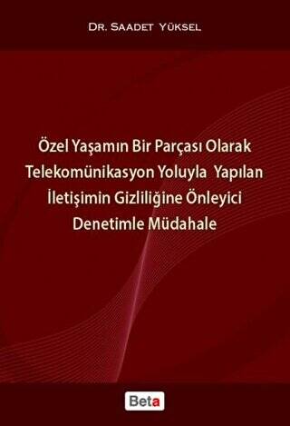 Özel Yaşamın Bir Parçası Olarak Telekomünikasyon Yoluyla Yapılan İletişimin Gizliliğine Önleyici Denetimle Müdahale - 1