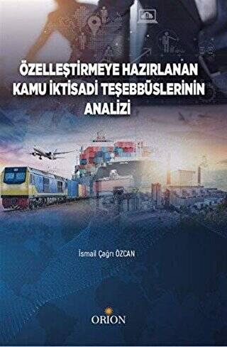 Özelleştirmeye Hazırlanan Kamu İktisadi Teşebbüslerinin Analizi - 1