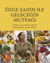 Özge Şahin ile Geleceğin Mutfağı - 1