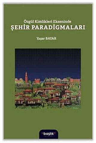 Özgül Kimlikleri Ekseninde Şehir Paradigmaları - 1