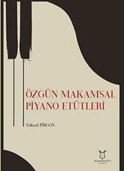 Özgün Makamsal Piyano Etütleri - 1