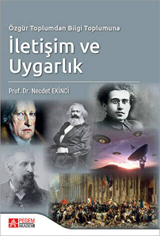 Özgür Toplumdan Bilgi Toplumuna İletişim ve Uygarlık - 1