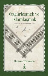 Özgürleşmek ve İslamlaşmak - 1