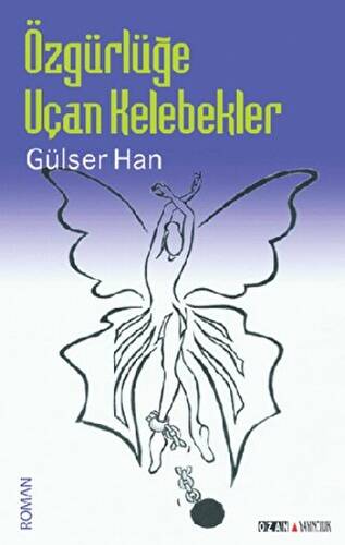 Özgürlüğe Uçan Kelebekler - 1