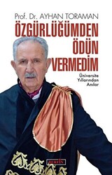 Özgürlüğümden Ödün Vermedim - 1