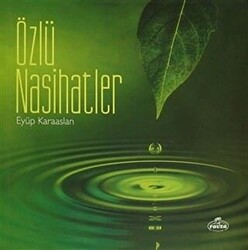 Özlü Nasihatler - 1