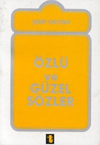 Özlü ve Güzel Sözler - 1