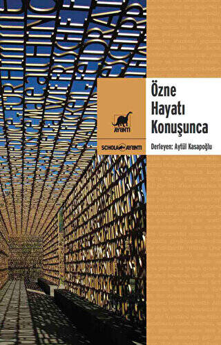 Özne Hayatı Konuşunca - 1