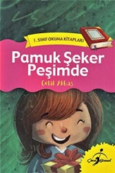 Pamuk Şeker Peşimde - 1. Sınıf Okuma Kitapları - 1