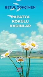 Papatya Kokulu Kadınlar - 1