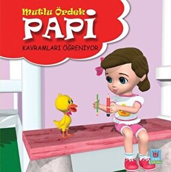 Papi Kavramları Öğreniyor - Mutlu Ördek - 1