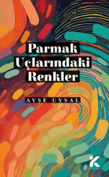 Parmak Uçlarındaki Renkler - 1