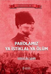 Parolamız Ya İstiklal Ya Ölüm - 1