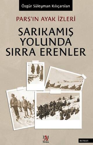 Pars’ın Ayak İzleri Sarıkamış Yolunda Sırra Erenler - 1