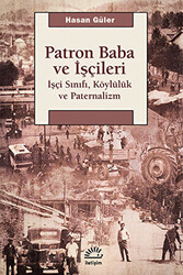 Patron Baba ve İşçileri - 1