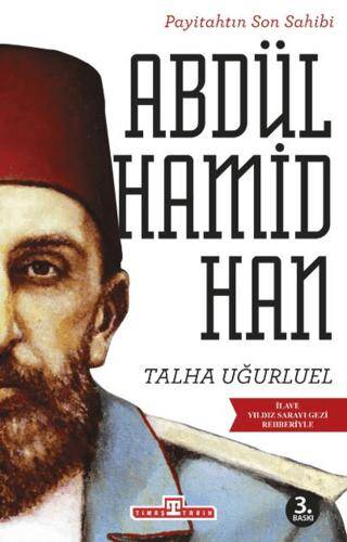 Payitahtın Son Sahibi Abdülhamid Han - 1