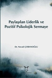 Paylaşılan Liderlik ve Pozitif Psikolojik Sermaye - 1