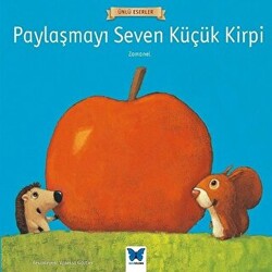 Paylaşmayı Seven Küçük Kirpi - 1