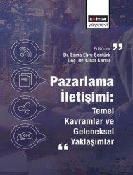 Pazarlama İletişimi: Temel Kavramlar ve Geleneksel Yaklaşımlar - 1