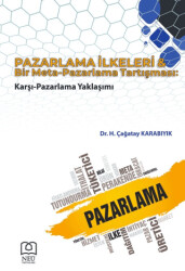 Pazarlama İlkeleri ve Bir Meta-Pazarlama Tartışması: Karşı-Pazarlama Yaklaşımı - 1