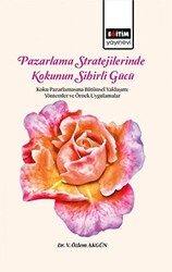 Pazarlama Stratejilerinde Kokunun Sihirli Gücü Koku Pazarlamasına Bütünsel Yaklaşım - 1