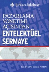 Pazarlama Yönetimi Açısından Entelektüel Sermaye - 1