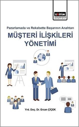 Pazarlamada ve Rekabette Başarı Anahtarı Müşteri İlişkileri Yönetimi - 1