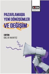 Pazarlamada Yeni Dönüşümler ve Değişim - 1