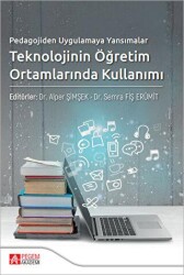 Pedagojiden Uygulamaya Yansımalar Teknolojinin Öğretim Ortamlarında Kullanımı - 1