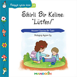 Pedagojik Öyküler: 14 - Sihirli Bir Kelime: Lütfen - 1