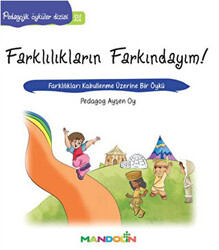 Pedagojik Öyküler: 21 -Farklılıkların Farkındayım! - 1