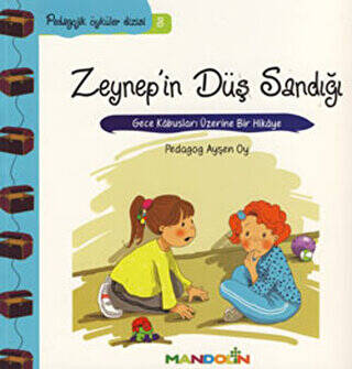 Pedagojik Öyküler: 3 - Zeynep’in Düş Sandığı - 1