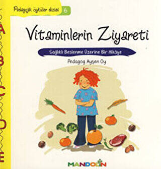 Pedagojik Öyküler: 6 - Vitaminlerin Ziyareti - 1