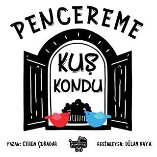 Pencereme Kuş Kondu - 1